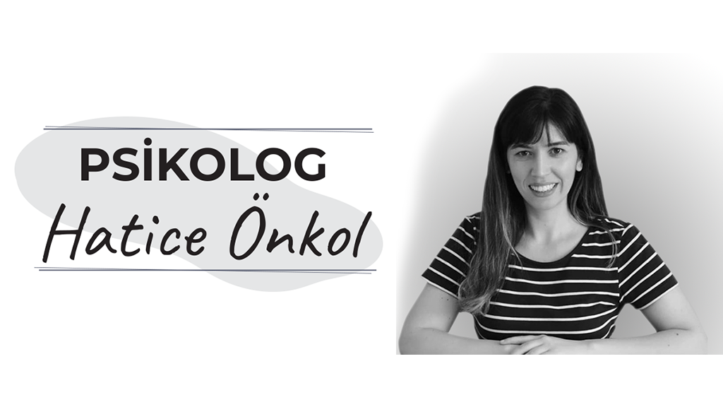 Psikolog Hatice Önkol - Antalya Psikoloji